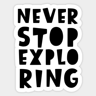 Never stop exploring - Back to School Sticker